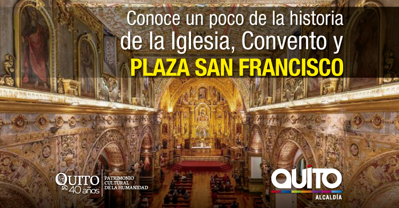 La Iglesia y el Convento de San Francisco entre los más antiguos del continente – Quito Informa La Iglesia y el Convento de San Francisco entre los más antiguos del continente – Quito Informa