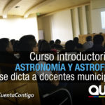 Docentes municipales se capacitan en Astronomía y Astrofísica Docentes municipales se capacitan en Astronomía y Astrofísica