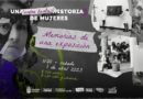 Un recorrido para conocer las memorias de la exposición ‘Una (entre tantas) historia de mujeres’