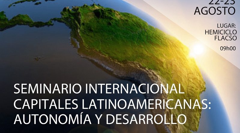 Quito sede del Seminario Internacional sobre procesos autonómicos en capitales de América Latina