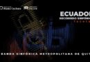 La Banda Sinfónica Metropolitana presenta ‘Ecuador, recorrido sinfónico’